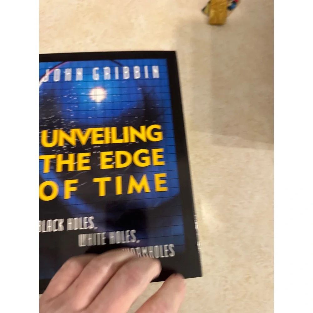 Unveiling the Edge of Time John Gribbin 1st Ed Black White Holes Wormholes 1992